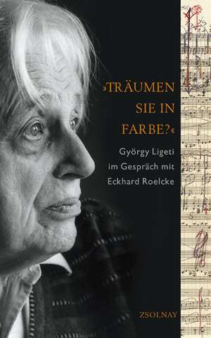 Träumen sie in Farbe? de György Ligeti