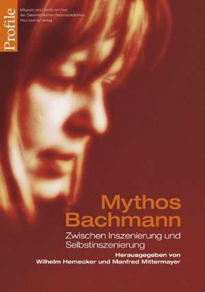 Mythos Bachmann de Wilhelm Hemecker