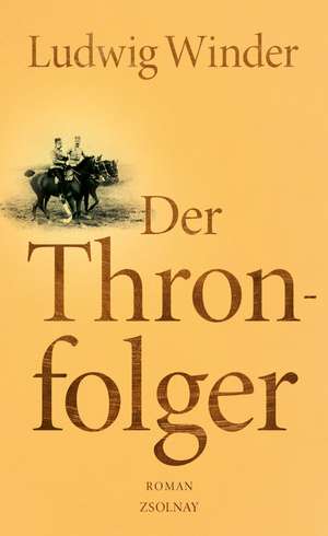 Der Thronfolger de Ludwig Winder