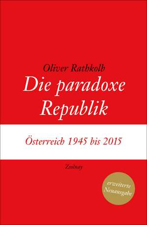 Die paradoxe Republik de Oliver Rathkolb