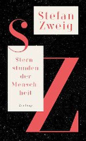 Sternstunden der Menschheit de Stefan Zweig