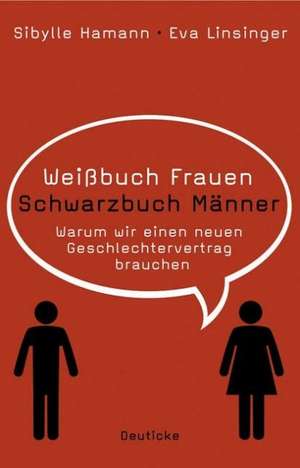 Weißbuch Frauen / Schwarzbuch Männer de Sibylle Hamann