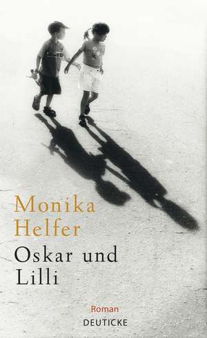 Oskar und Lilli de Monika Helfer