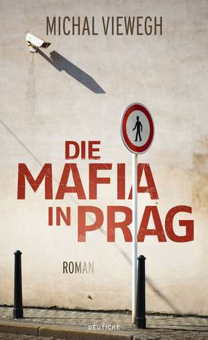 Die Mafia in Prag de Michal Viewegh