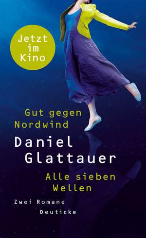 Gut gegen Nordwind / Alle sieben Wellen de Daniel Glattauer