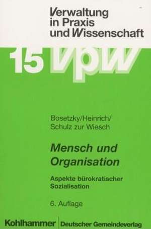 Mensch und Organisation de Horst Bosetzky