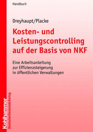 Kosten- und Leistungscontrolling auf der Basis von NKF de Frank Placke