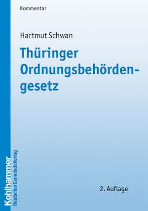 Thüringer Ordnungsbehördengesetz de Hartmut Schwan