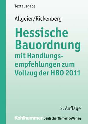 Hessische Bauordnung mit Handlungsempfehlungen zum Vollzug der HBO 2011 de Erich Allgeier