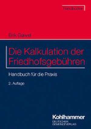 Die Kalkulation der Friedhofsgebühren de Erik Gawel