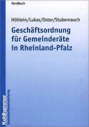 Geschäftsordnung für Gemeinderäte in Rheinland-Pfalz de Burkhard Höhlein