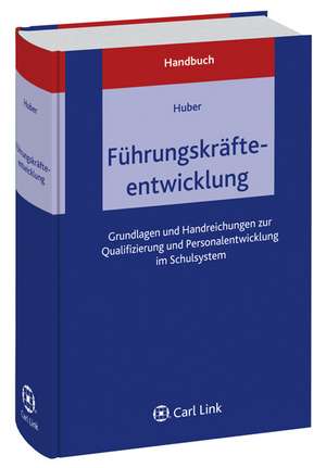 Handbuch Führungskräfteentwicklung de Stephan G. Huber