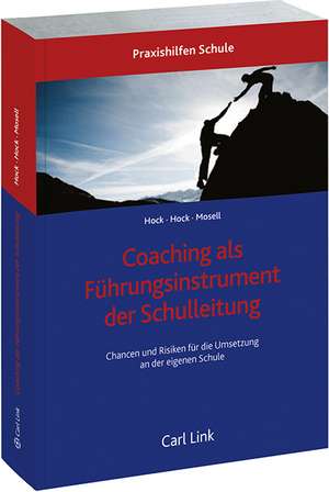 Coaching als Führungsinstrument der Schulleitung de Ingo Hock