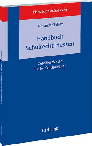 Handbuch Schulrecht Hessen de Alexander Tulatz