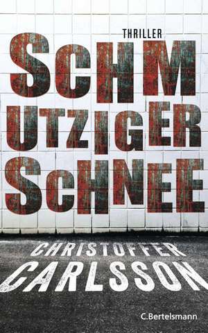 Schmutziger Schnee de Christoffer Carlsson