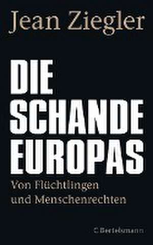 Die Schande Europas de Jean Ziegler