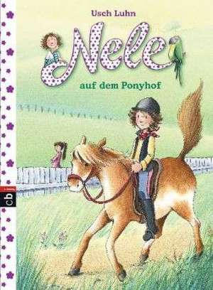 Nele auf dem Ponyhof 02: De la 8 ani de Usch Luhn