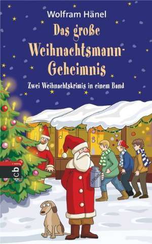 Das große Weihnachtsmann-Geheimnis de Wolfram Hänel