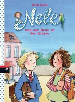 Nele und der Neue in der Klasse 09 de Usch Luhn