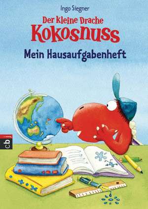 Der kleine Drache Kokosnuss - Mein Hausaufgabenheft de Ingo Siegner