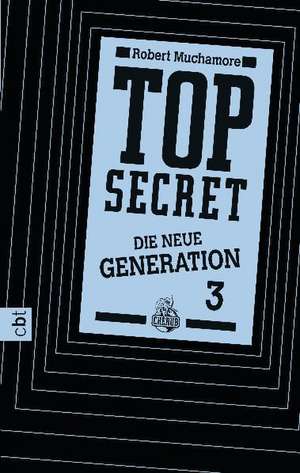 Top Secret. Die neue Generation 03. Die Rivalen de Robert Muchamore