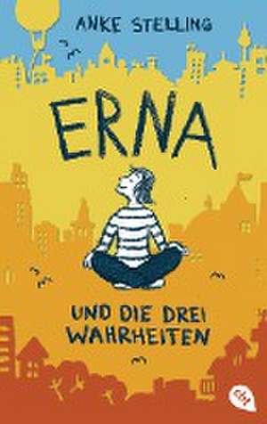 Erna und die drei Wahrheiten de Anke Stelling