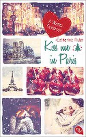 Kiss me in Paris de Catherine Rider