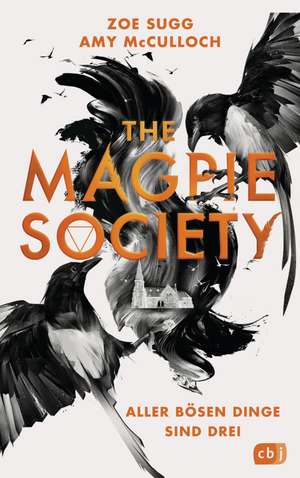 The Magpie Society - Aller bösen Dinge sind drei de Zoe Sugg