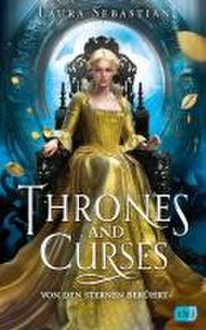 Thrones and Curses - Von den Sternen berührt de Laura Sebastian