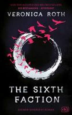 The Sixth Faction de Veronica Roth