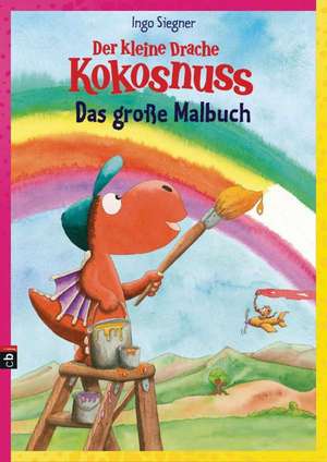 Der kleine Drache Kokosnuss - Das große Malbuch de Ingo Siegner