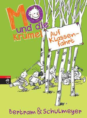 Mo und die Krümel 02 - Auf Klassenfahrt de Rüdiger Bertram