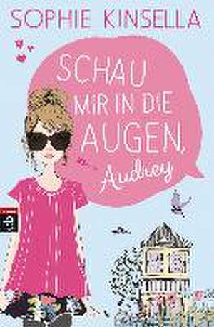 Schau mir in die Augen, Audrey de Sophie Kinsella