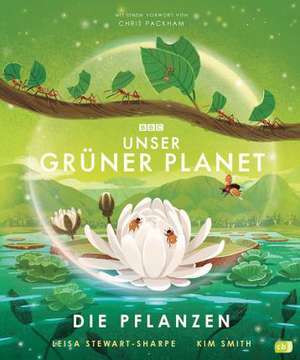 Unser grüner Planet - Die Pflanzen de Leisa Stewart-Sharpe