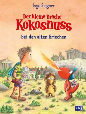 Der kleine Drache Kokosnuss bei den alten Griechen de Ingo Siegner