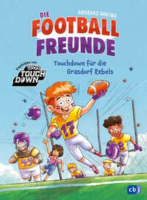 Die Football-Freunde - Touchdown für die Grasdorf Rebels de Andreas Hüging