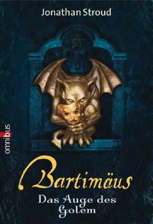 Bartimäus 02. Das Auge des Golem de Jonathan Stroud