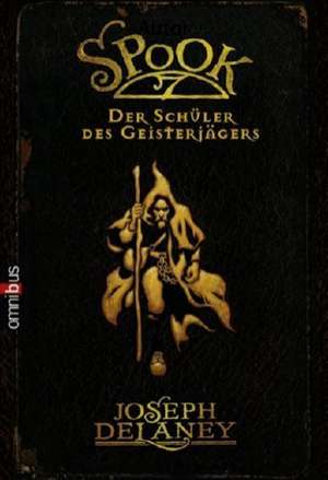 Spook 01. Der Schüler des Geisterjägers de Joseph Delaney