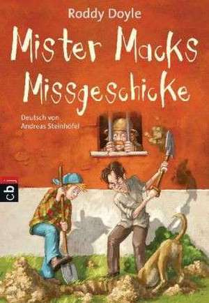 Mister Macks Missgeschicke de Roddy Doyle