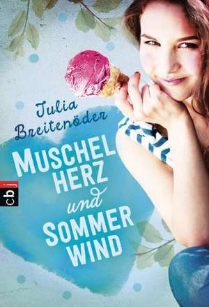 Muschelherz und Sommerwind de Julia Breitenöder