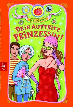 Dein Auftritt, Prinzessin! de Meg Cabot