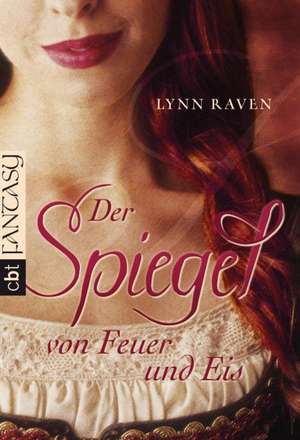 Der Spiegel von Feuer und Eis de Lynn Raven