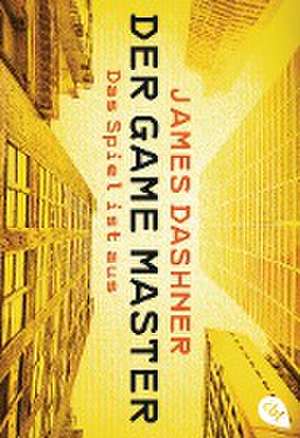 Der Game Master - Das Spiel ist aus de James Dashner