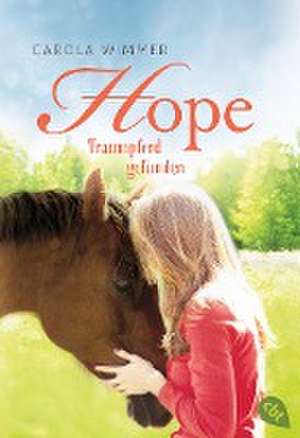 Hope - Traumpferd gefunden de Carola Wimmer