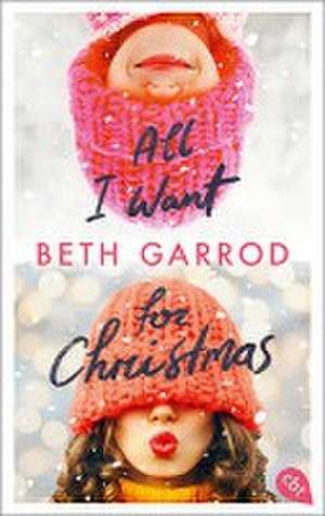 All I want for Christmas de Beth Garrod