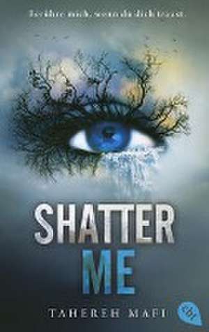 Shatter Me de Tahereh Mafi