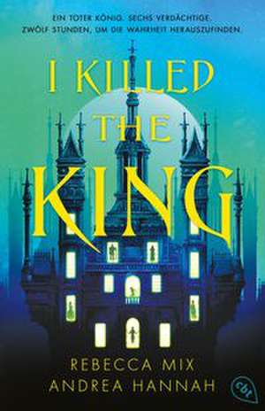 I Killed The King de Andrea Hannah
