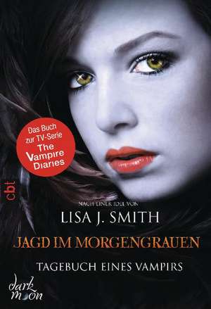 Tagebuch eines Vampirs 10 - Jagd im Morgengrauen de Lisa J. Smith