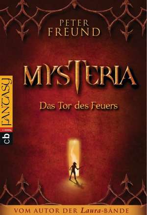 MYSTERIA. Das Tor des Feuers de Peter Freund