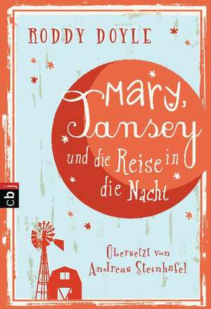 Mary, Tansey und die Reise in die Nacht de Roddy Doyle